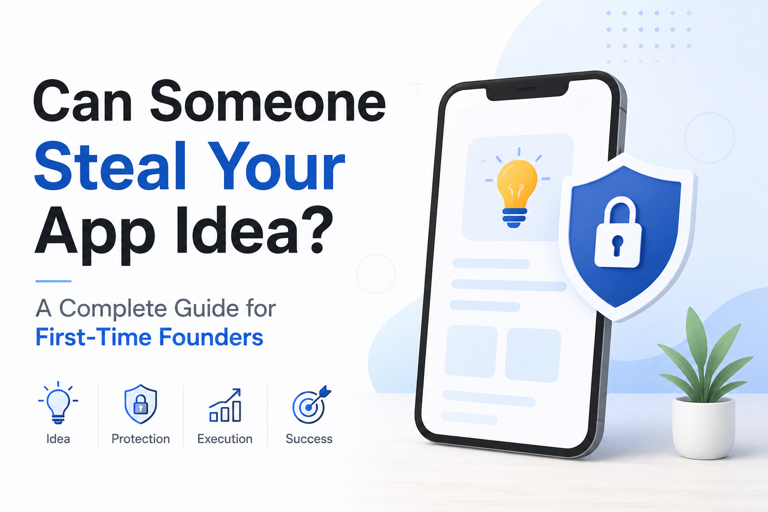 Modern illustration showing how founders can protect an app idea before launch with mobile app security, innovation, and startup strategy.